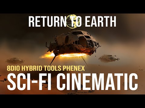 Return to Earth - 8Dio Hybrid Tools Phenex Demo - Peter Satera
