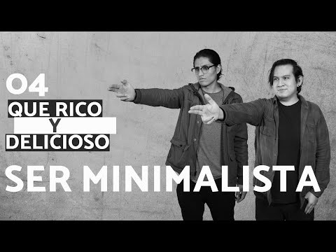 Que rico y delicioso ser MINIMALISTA | Capitulo 04
