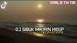 Download lagu DJ HOLIDAY SIBUK MIKIRIN HIDUP VIRAL TIK TOK SLOWED REVERB mp3