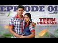 Teen Pregnant Episode 1 Love Lust Regret MCM