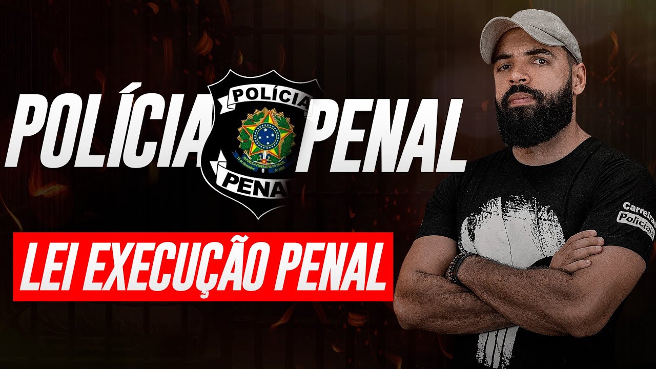 LEI DE EXECUÇÃO PENAL - RESUMÃO EXTRA!