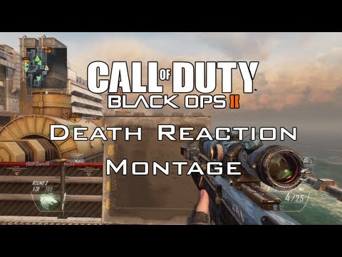 Black Ops 2 Death Reaction Montage 1!
