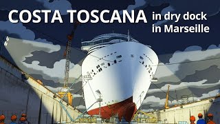 COSTA TOSCANA in dry dock in Marseille #costa #cruiseship #cruise #cruiselife #ship #shipyard