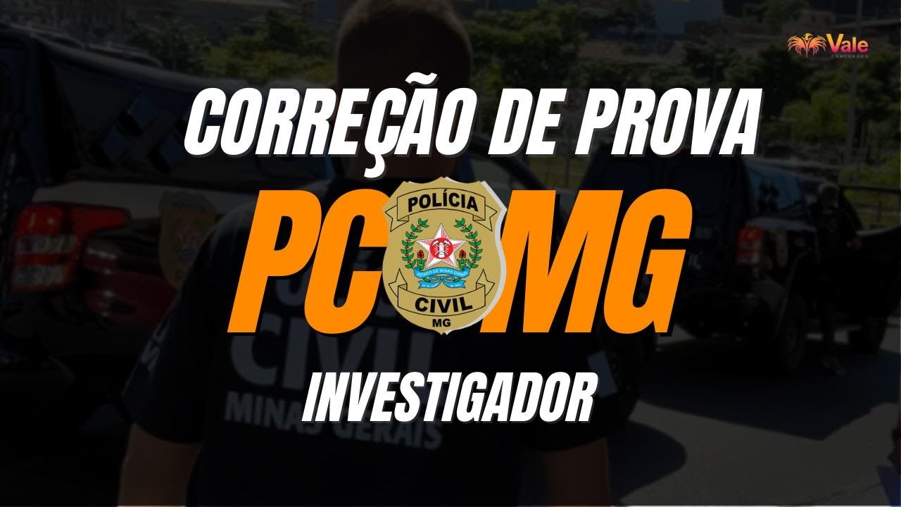 CORREÇÃO DE PROVA PCMG - INVESTIGADOR
