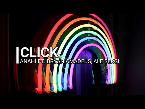 Anahí Ft. Bryan Amadeus, Ale Sergi -Click (Letra)
