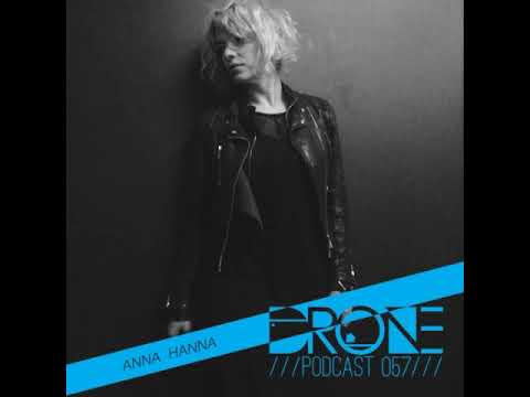 Anna Hanna - Drone Podcast 057