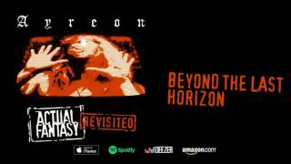 Ayreon - Beyond The Last Horizon (Actual Fantasy Revisited) 2016