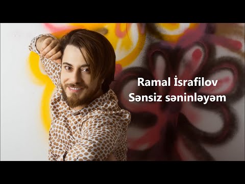 Ramal İsrafilov - Sənsiz Səninləyəm (Official Audio)