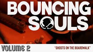 The Bouncing Souls &quot;Ghosts on the Boardwalk&quot;