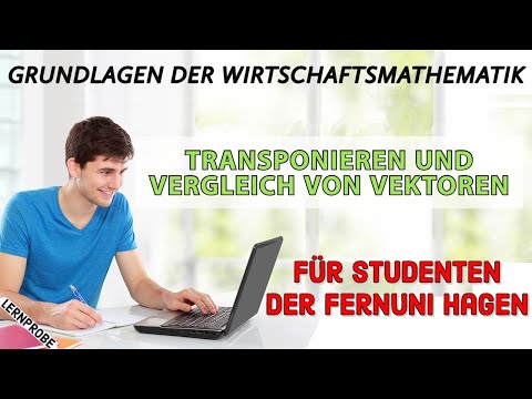 Wirtschaftsmathematik: Transponieren von Vektoren - Fernuni Hagen