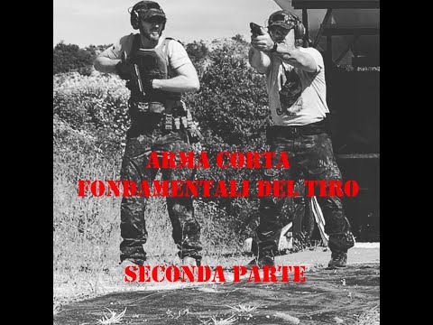 Arma corta- fondamentali del tiro - Seconda parte