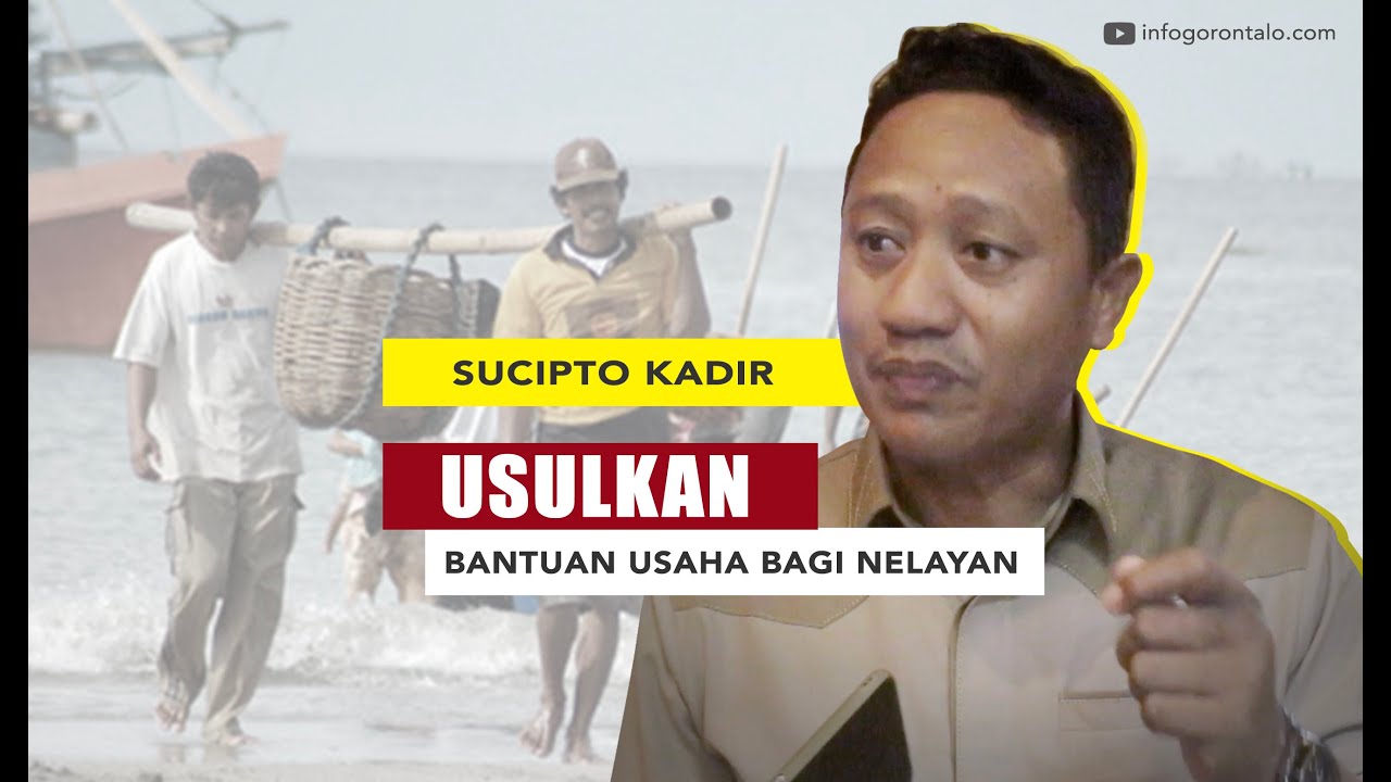 Sucipto Kadir Usulkan Bantuan Usaha Bagi Nelayan