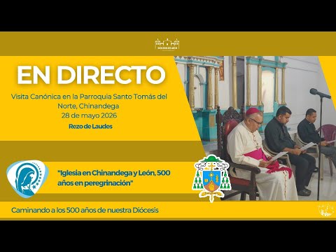 🔵#EnDirecto | Visita Canónica Parroquia Santo Tomás del Norte 28-05-2026