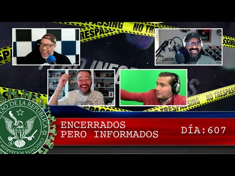 ENCERRADOS PERO INFORMADOS DÍA: 607 - EL PULSO DE LA REPÚBLICA