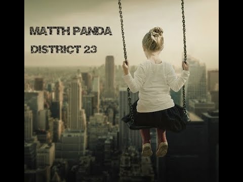 DISTRICT 23 -  Matth Panda [Acidcore mélodique]