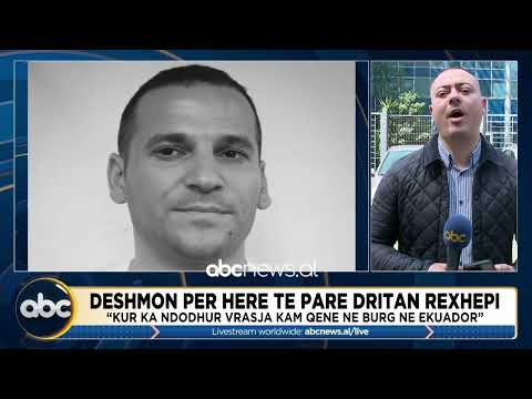 Vrasja e Prengës/ Dëshmon për herë të parë Dritan Rexhepi: Kam qenë në burg në Ekuador