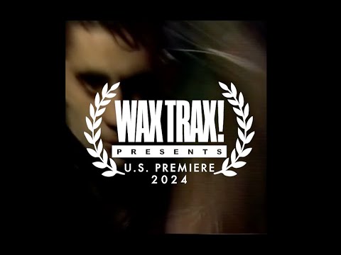 WAX TRAX! PRESENTS: Electronic Body Movie - US Premiere Screening 11/13/24