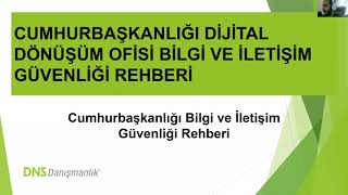 Cumhurbaşkanlığı Dijital Dönüşüm Ofisi Bilgi ve İletişim Güvenliği Rehberi