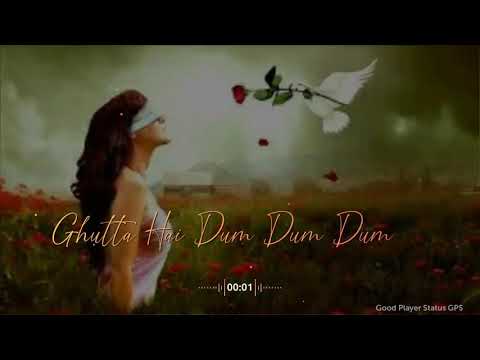 Ghutta hai Dum🔥😭Sad Whatsapp status! sad 🔥❤️ status! Good Player Status GPS