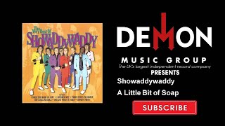 Showaddywaddy - A Little Bit of Soap