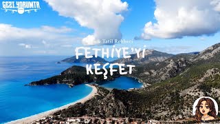 Fethiye Tatil Rehberi 2026 | Koylar, Plajlar, Gezi Noktaları ve Yapılacaklar