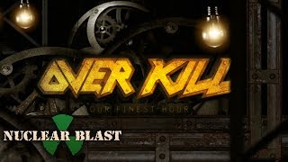 OVERKILL - Our Finest Hour (OFFICIAL LYRIC VIDEO)