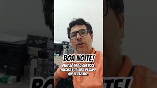 DEUS SABE O MELHOR PARA VOCÊ E O QUE VOCÊ PRECISA. BOA NOITE! #confieemdeus #boanoite