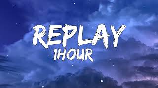 Iyaz - Replay | [Loop] | [ Lyrics ] | [1 Hour]