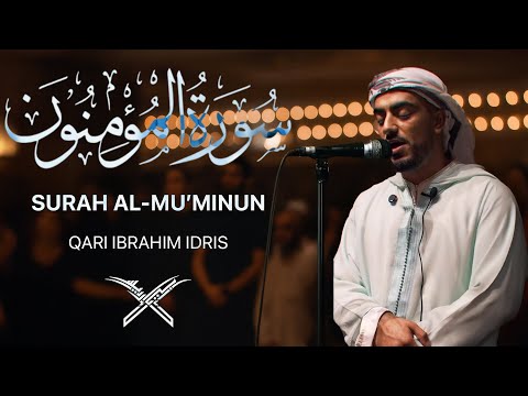 Surah Al - Mu’minun - Qari Ibrahim idris 