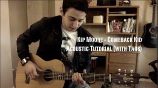 Kip Moore - Comeback Kid (Guitar Lesson/Tutorial with Tabs)