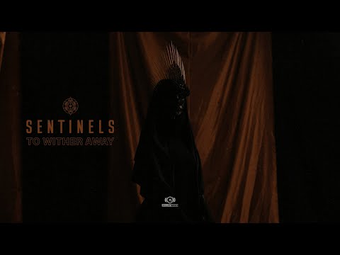 Sentinels - To Wither Away (Official Audio Stream)