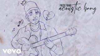 Fredo Bang - No Love (Acoustic / Audio) ft. Sleepy Hallow