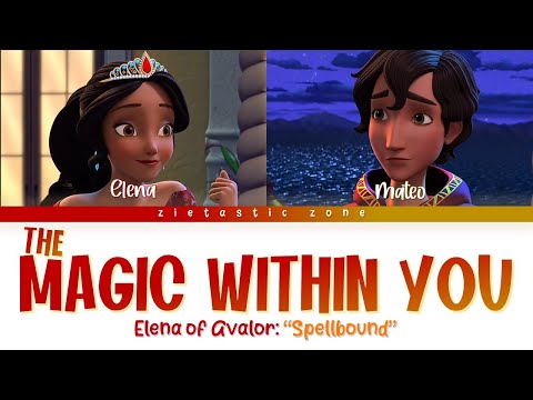 The Magic Within You - Color Coded Lyrics | Elena of Avalor "Spellbound" | Zietastic Zone👑