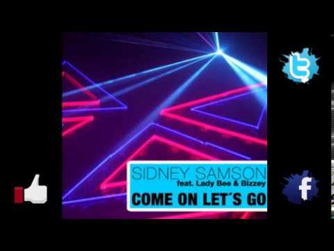 Sidney Samson Feat. Lady Bee & Bizzey - Come on Let's Go (PH Electro Remix)