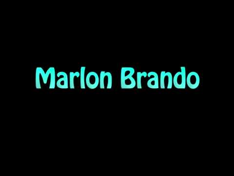 Learn How To Pronounce Marlon Brando