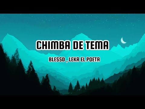 Blessd , Leka El Poeta | Chimba De Tema (Letra | Lyrics)