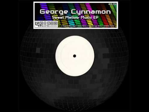 George Cynnamon - Sweet Mellow Music (Agent Stereo Remix)