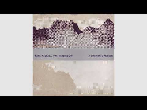 CM Von Hausswolff ‎– Topophonic Models (2006)