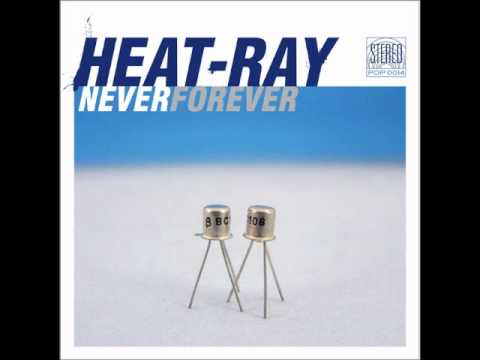 Heat-Ray-Never Forever