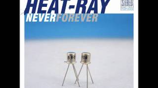 Heat-Ray-Never Forever