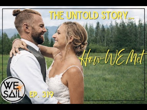 How WE Met? | The Story WE've Never Told | A Sailors Love Story - Episode 319