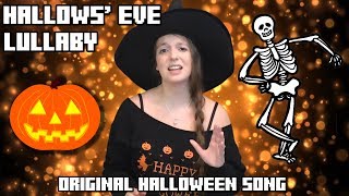 Hallows' Eve Lullaby - An Original Halloween Song