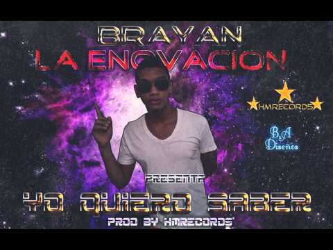 Brayan Ayala ( El 5 Estrella ) - Yo Quiero Saber Prod By ( HM Records )
