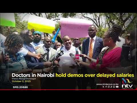 Doctors in Nairobi hold demos over delayed salaries