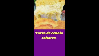Torta de cebola #shorts.