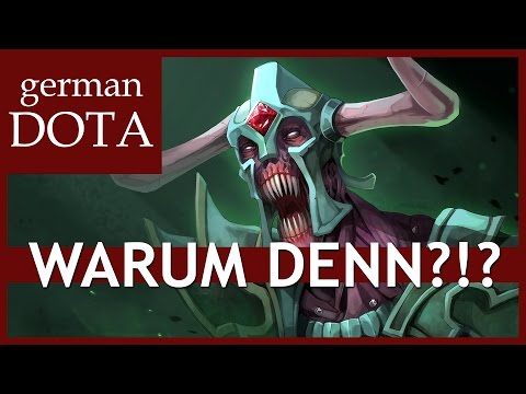 UNDYING Dota 2 - WARUM DENN?!? - Let's Play Dota 2 Gameplay German / Deutsch