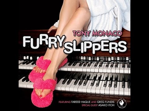 "Furry Slippers" New Tony Monaco CD Hammond B3 Preview!