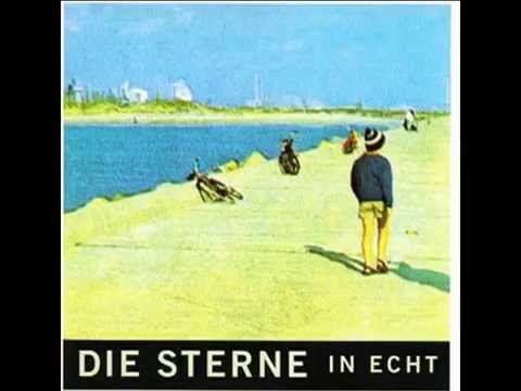Die Sterne - Es Möchte Echt Sein