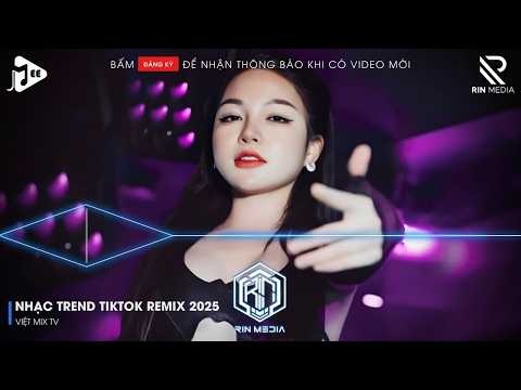 NHẠC TREND TIKTOK REMIX 2026 | NONSTOP VIỆT MIX 2026 BASS CỰC MẠNH | NHẠC TRẺ REMIX HAY NHẤT 2026