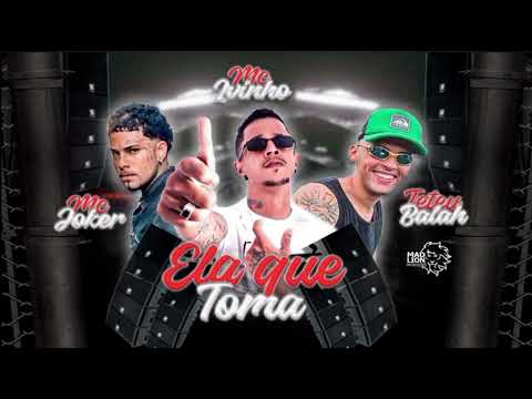 TETEU BALAH , MC IVINHO, MC JOKER - ELA QUE TOMA ( REMIX  BREGA FUNK )
